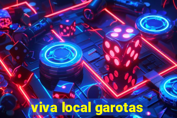 viva local garotas